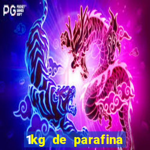 1kg de parafina rende quantos ml